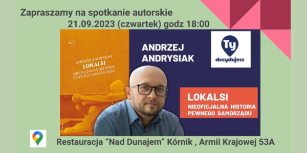 Lokalsi - spotkanie autorskie z Andrzejem Andrysiakiem w Kórniku