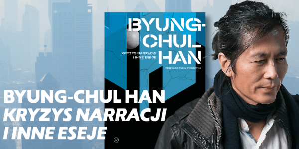 Dlaczego (prawie) wszyscy kochają Byung-Chul Hana