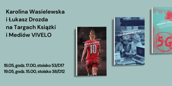 Karolina Wasielewska i Łukasz Drozda na Targach Książki i Mediów Vivelo