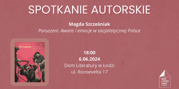 Spotkanie z Magdą Szcześniak w Domu Literatury w Łodzi