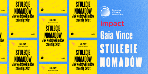 Migracja jest rozwiązaniem. Areta Szpura poleca "Stulecie nomadów"