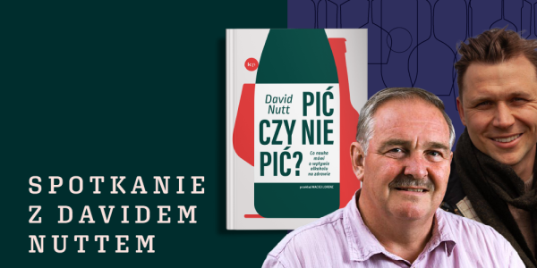 "Pić czy nie pić?" – David Nutt w Warszawie