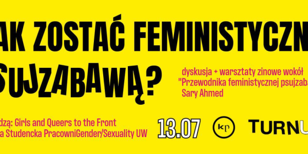 Jak zostać feministyczną psujzabawą? Rozmowa i warsztaty zinowe