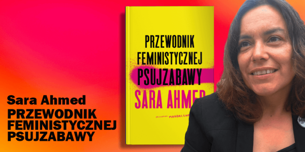 Czy jesteś feministyczną psujzabawą, czyli jak skutecznie sabotować patriarchat