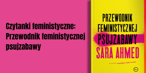 Czytanki feministyczne: Przewodnik feministycznej psujzabawy