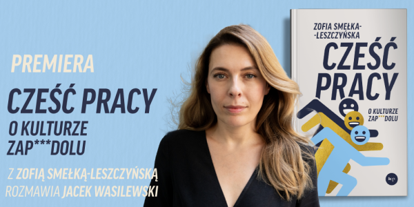 PREMIERA: "Cześć pracy, o kulturze zapierdolu"