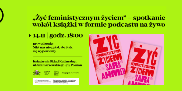  NIKT NAS NIE PYTAŁ, ALE I TAK SIĘ WYPOWIEMY | Podcast na żywo o książce "Żyć feministycznym życiem"