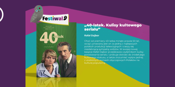 „40-latek. Kulisy kultowego serialu” spotkanie autorskie z Rafałem Dajborem 