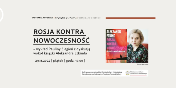 Rosja kontra nowoczesność – wykład Pauliny Siegień z dyskusją wokół książki Aleksandra Etkinda