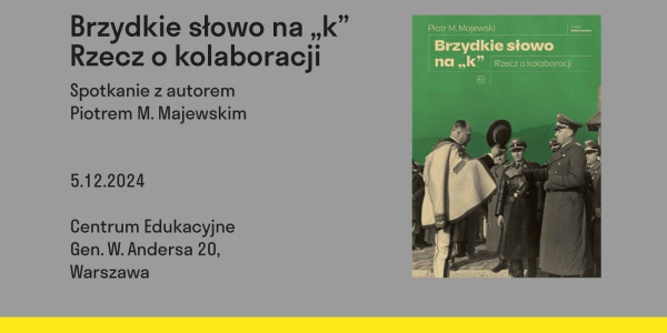 „Brzydkie słowo na k”  - spotkanie z Piotrem M. Majewskim