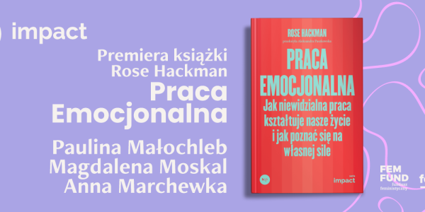 Krakowska premiera książki "Praca emocjonalna". Gościnie: Małochleb, Marchewka, Moskal