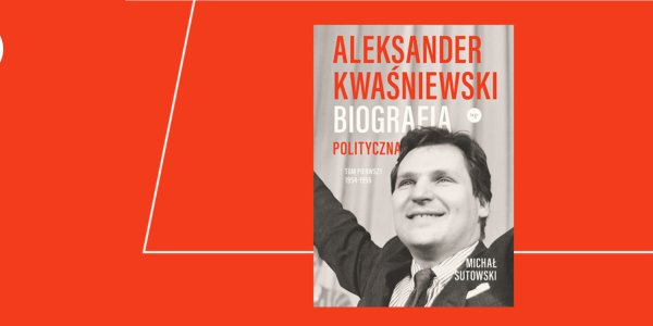 Aleksander Kwaśniewski. Biografia polityczna - spotkanie autorskie w ECS Historia