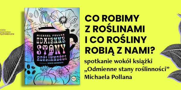 PREMIERA KSIĄŻKI: "Odmienne stany roślinności" Michaela Pollana