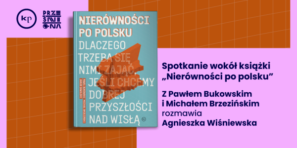 Nierówności po polsku - Brzeziński i Bukowski w rozmowie z Wiśniewską