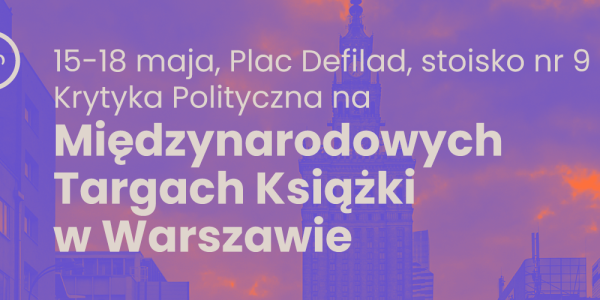 Krytyka Polityczna na Warszawskich Targach Książki - stoisko nr 9