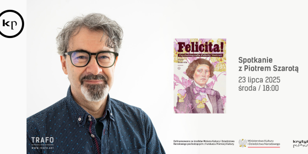 Spotkanie z Piotrem Szarotą - autorem Psychobiografii Felicity Vestvali