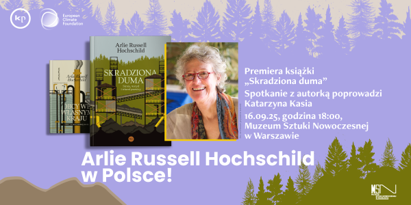 Arlie R. Hochschild w Polsce! Premiera książki "Skradziona duma"