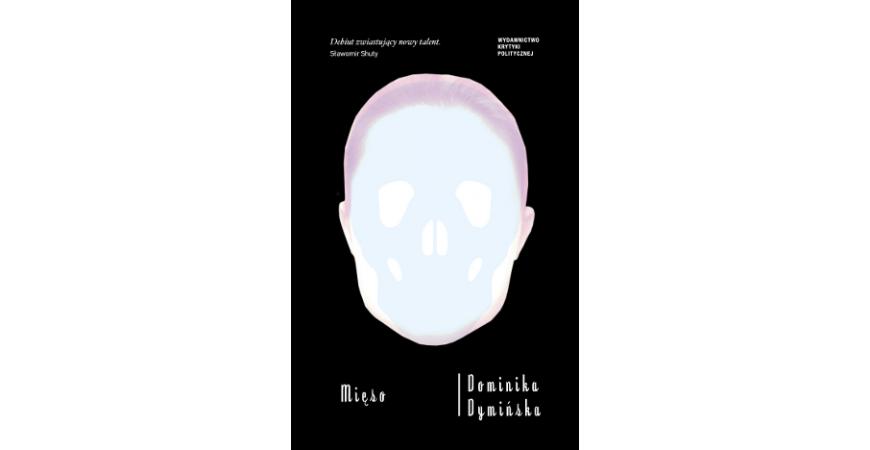 Żywe mięso dorastania - spotkanie z Dominiką Dymińską