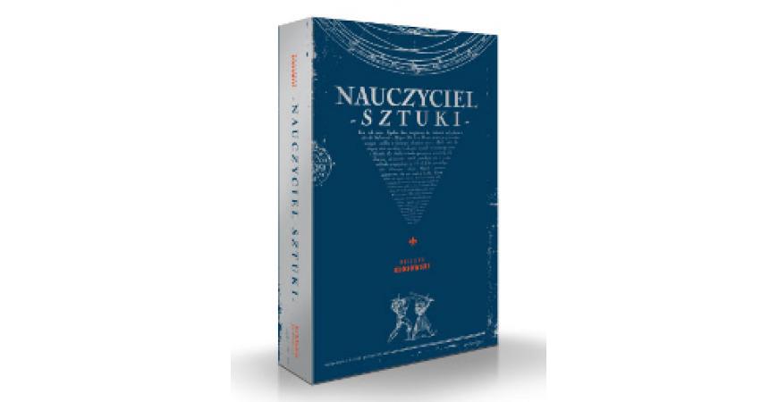 Joanna Erbel o „Nauczycielu Sztuki”