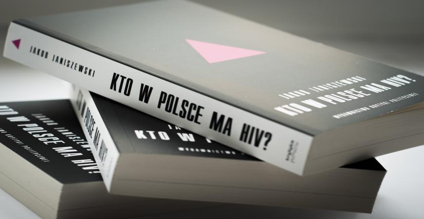 Wojciech Orliński o „Kto w Polsce ma HIV?”