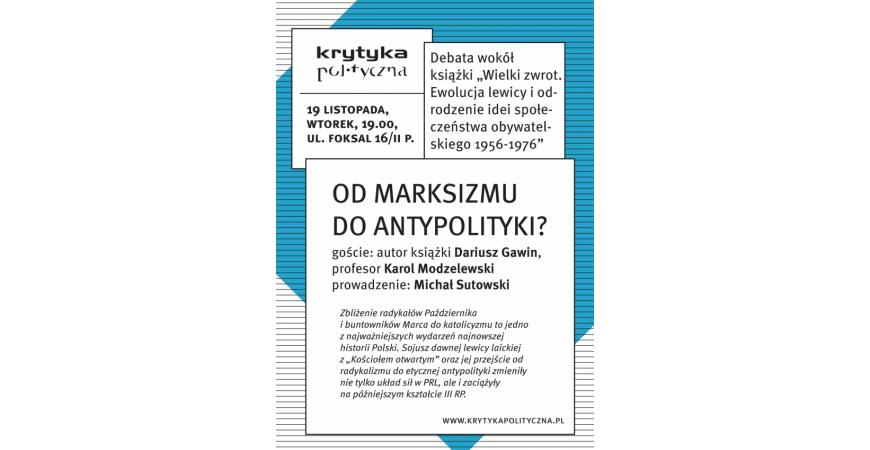 Od marksizmu do antypolityki? Debata