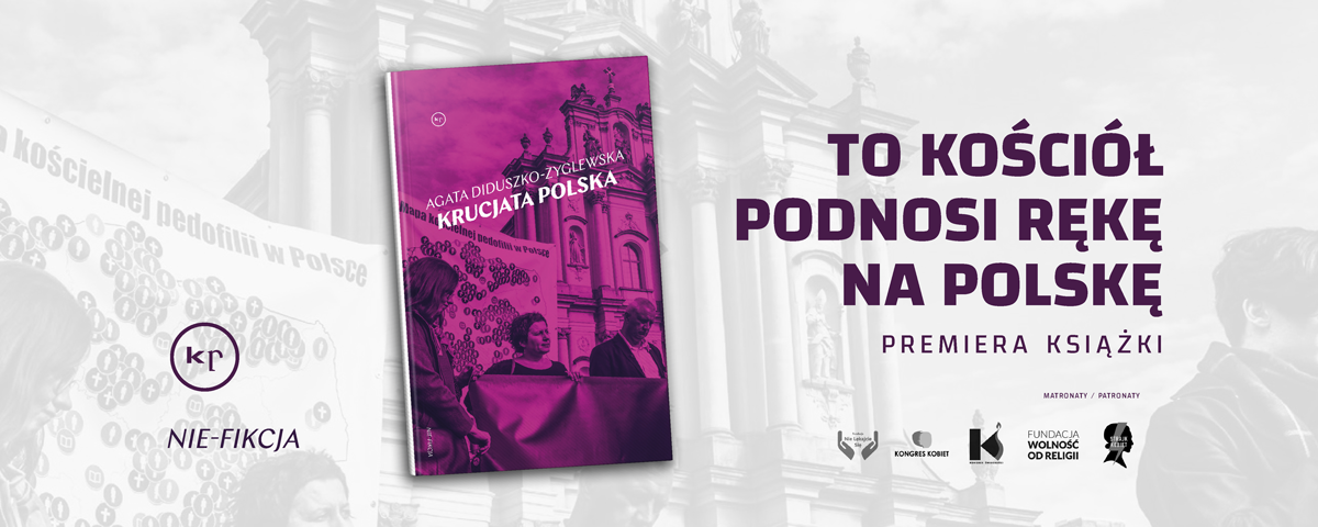 To kościół podnosi rękę na Polskę. Premiera książki Agaty Diduszko-Zyglewskiej