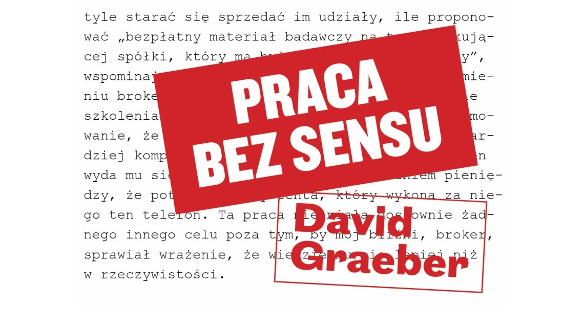 "Praca bez sensu" Davida Graebera zrecenzowana w "Więzi"