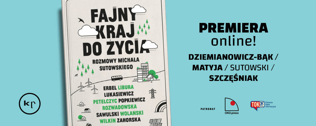 PREMIERA ONLINE: "Fajny kraj do życia"