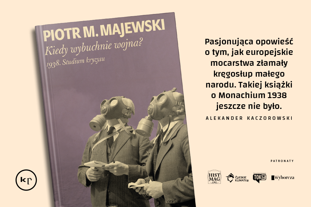 Panie Piotrze M. Majewski, chcemy – ba, żądamy! – żeby napisał pan całą historię Europy, albo i świata!