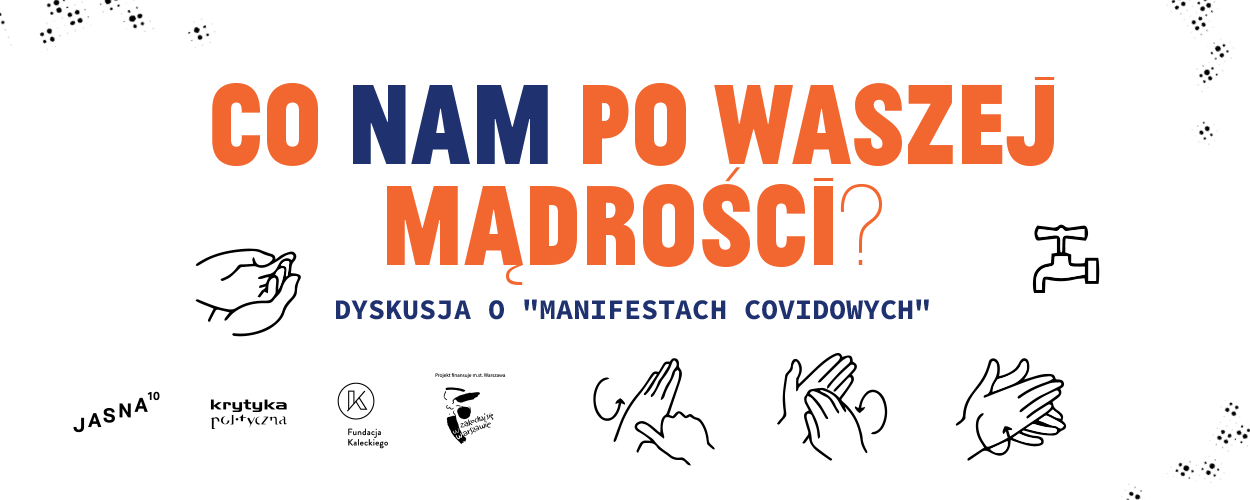 Co nam po waszej mądrości? Dyskusja o "manifestach covidowych"