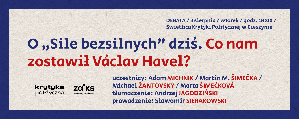 O „Sile bezsilnych” dziś. Co nam zostawił Václav Havel?