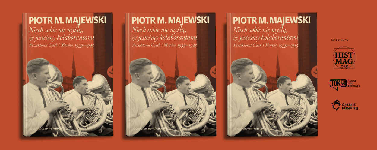 "Niech sobie nie myślą, że jesteśmy kolaborantami". Piotr Majewski: Czesi czuli się upokorzeni. Niemcy "wybili im zęby"