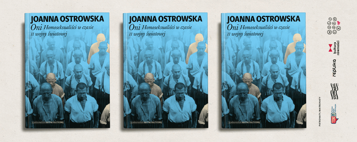 Spotkanie z dr Joanną Ostrowską, autorką książki "Oni. Homoseksualiści w czasie II Wojny Światowej"