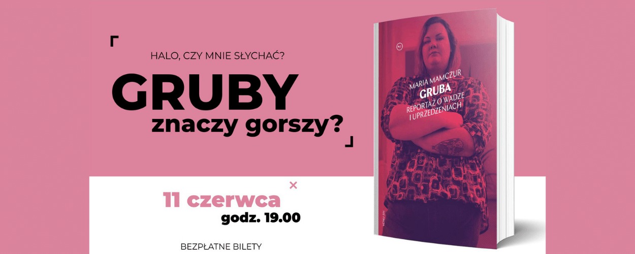 Gruby znaczy gorszy? - Spotkanie autorskie z Marią Mamczur