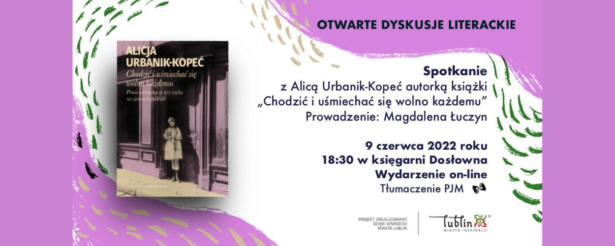 Spotkanie autorskie z Alicją Urbanik-Kopeć wokół książki "Chodzić i uśmiechać się wolno każdemu"