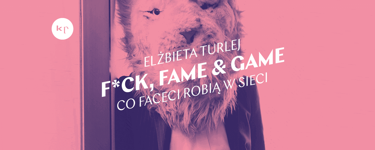 Wieczór autorski wokół książki "F*ck fame and game. Co faceci robią w sieci"