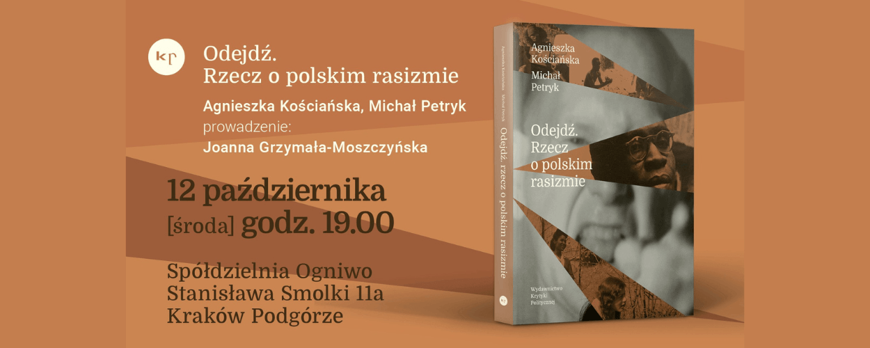"Odejdź. Rzecz o polskim rasizmie." - Spotkanie autorskie w Krakowie