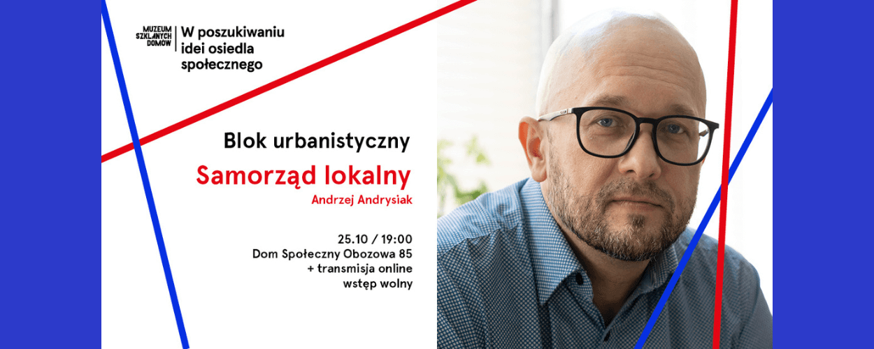 Blok Urbanistyczny / Samorząd lokalny. Andrzej Andrysiak