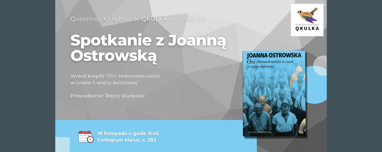 QKUŁKA: "Oni. Homoseksualiści w czasie II wojny światowej". Spotkanie z Joanną Ostrowską