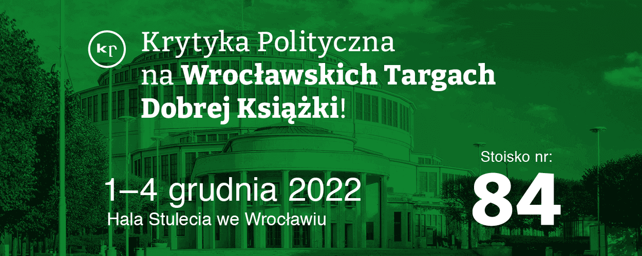 Krytyka Polityczna na Wrocławskich Targach Dobrych Książek 2022!