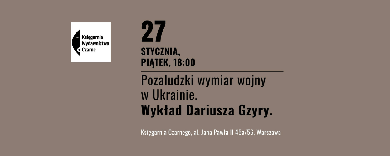 Pozaludzki wymiar wojny w Ukrainie. Wykład Dariusza Gzyry