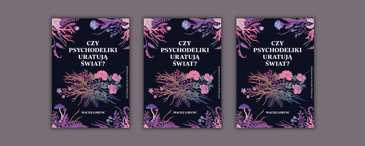 Czy biznes czeka na zmianę prawa antynarkotykowego? Czyli o marihuanie, psychodelikach i (legalnym) CBD