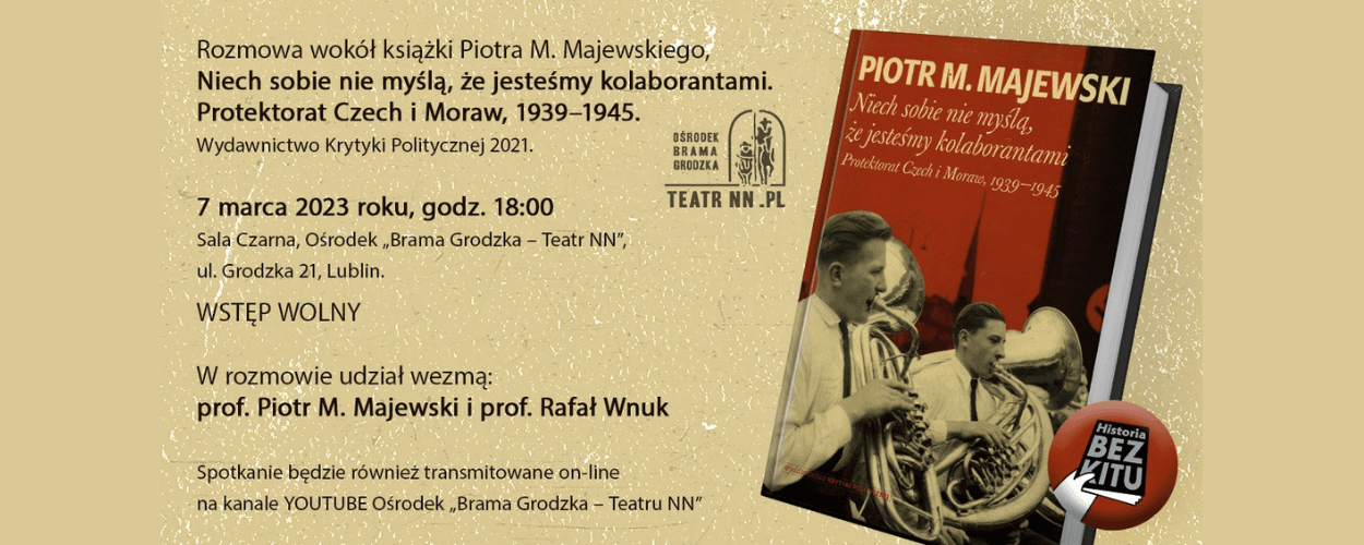 Spotkanie wokół książki Piotra M. Majewskiego "Niech sobie nie myślą, że jesteśmy kolaborantami" w Lublinie
