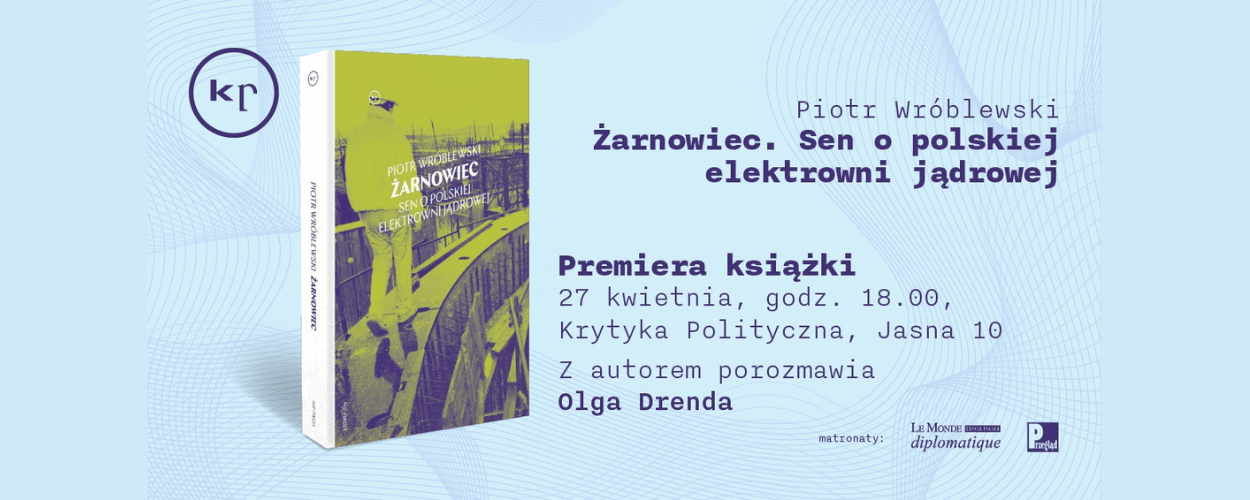 Premiera: Żarnowiec. Sen o polskiej elektrowni jądrowej