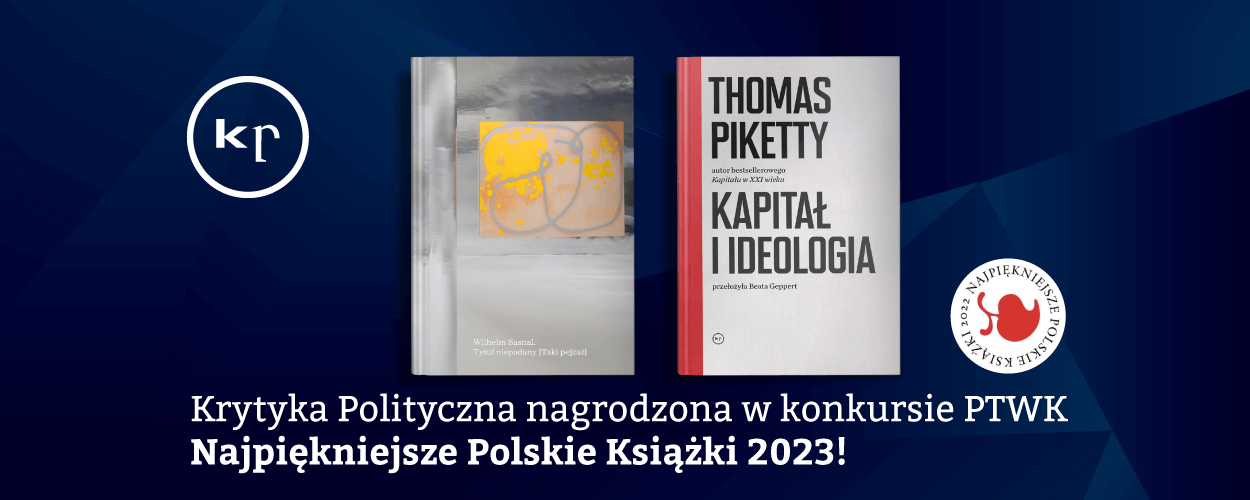 Krytyka Polityczna nagrodzona w konkursie PTWK Najpiękniejsze Polskie Książki 2023!