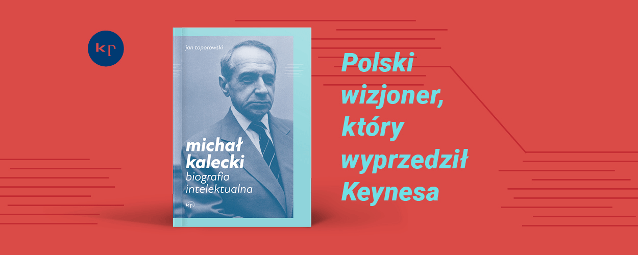 Kalecki teraźniejszy