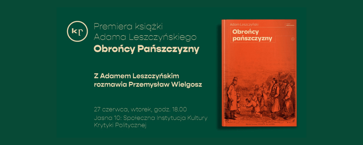 PREMIERA: "Obrońcy pańszczyzny" Adama Leszczyńskiego