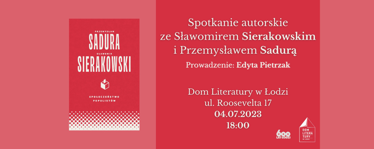 Spotkanie autorskie w Łodzi | Sławomir Sierakowski i Przemysław Sadura