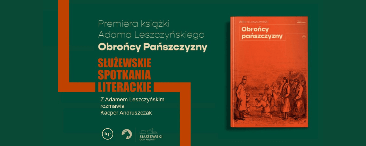 Służewskie Spotkania Literackie - Obrońcy pańszczyzny