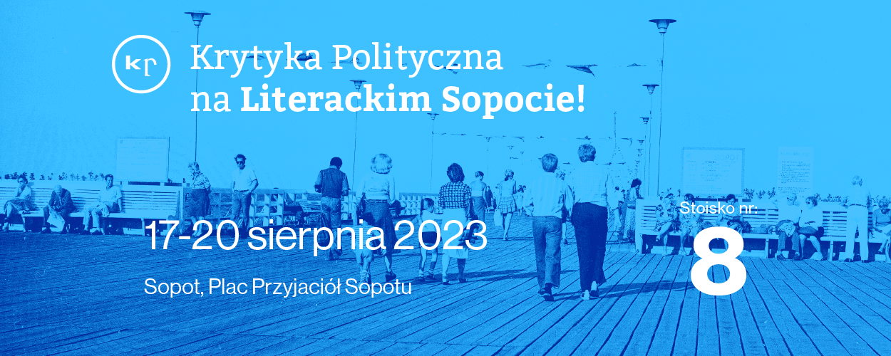 Krytyka Polityczna na Literackim Sopocie 2023!